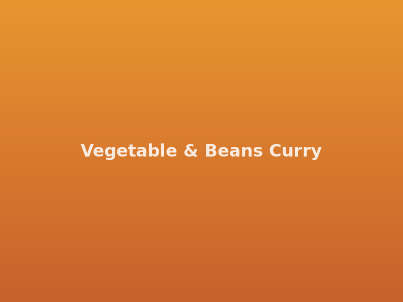 Fresh vegetable and beans curry